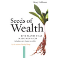 Seeds of Wealth: Five Plants That Made Men Rich