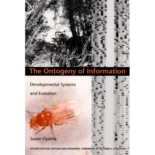 The Ontogeny of Information: Developmental Systems and Evolution