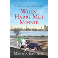 When Harry Met Minnie: A True Story of Love and Friendship