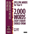 Spelling Words for Year 8: 2,000 Words Every Student Should Know (KS3 English Ages 12-13)