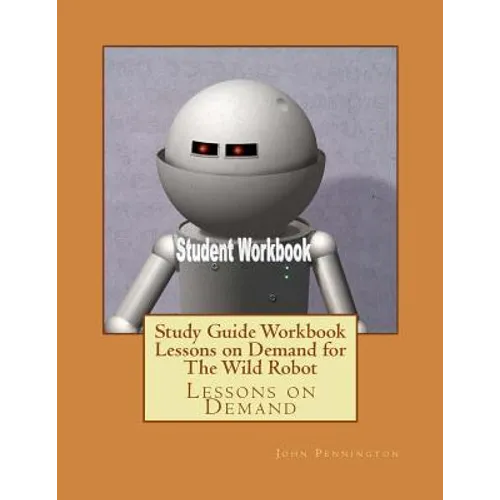 Study Guide Workbook Lessons on Demand for The Wild Robot: Lessons on Demand