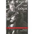 E.B. White on Dogs