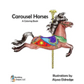 Carousel Horses: A Coloring Book