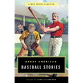 Great American Baseball Stories: Lyons Press Classics
