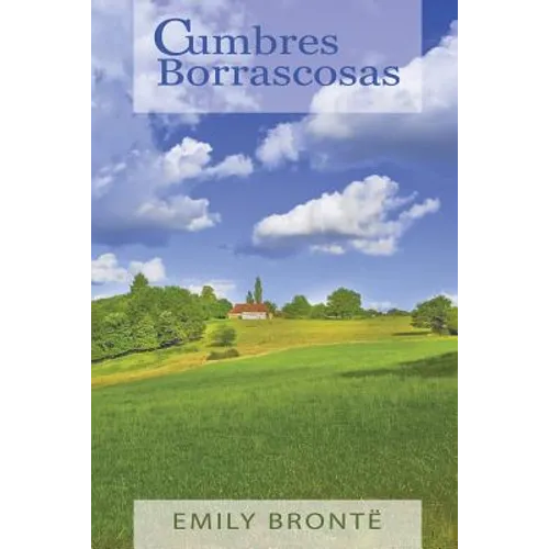 Cumbres Borrascosas (Wuthering Heights, Spanish Edition)