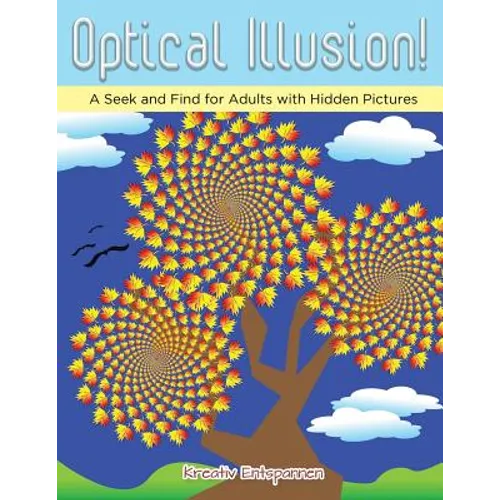 Optical Illusion! A Seek and Find for Adults with Hidden Pictures
