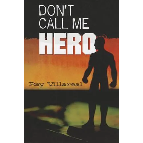 Don't Call Me Hero