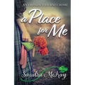 A Place for Me An Orphan's Journey Home