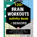 120+ BRAIN WORKOUTS Activity Book For SENIORS: Vol. 2