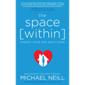 The Space Within: Finding Your Way Back Home