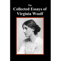 The Collected Essays of Virginia Woolf