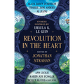 Revolution in the Heart: Stories Inspired by Ursula K. Le Guin
