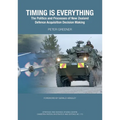 Timing is Everything: The Politics and Processes of New Zealand Defence Acquisition Decision Making