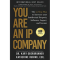 You Are an IP Company: The 12-Step Plan to Increase Your Intellectual Property Influence, Impact, and Income
