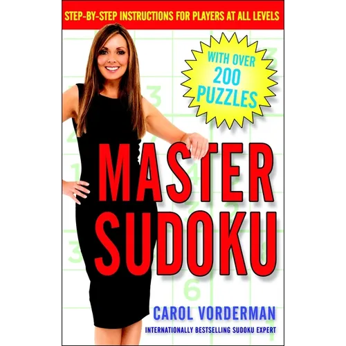 Master Sudoku: Step-By-Step Instructions for Players at All Levels