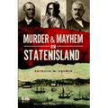 Murder & Mayhem on Staten Island