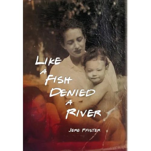 Like a Fish Denied a River