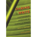 Daring to Write: Contemporary Narratives by Dominican Women