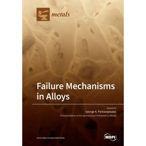 Failure Mechanisms in Alloys