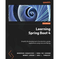 Learning Spring Boot 4 - Fourth Edition: Simplify the development of production-grade applications using Java and Spring