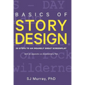 Basics of Story Design: 20 Steps to an Insanely Great Screenplay