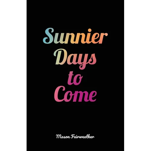 Sunnier Days to Come