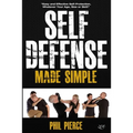 Self Defense Made Simple: Easy and Effective Self Protection Whatever Your Age, Size or Skill!