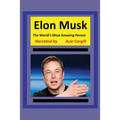 The World's Most Amazing Person, Elon Musk