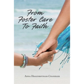 From Foster Care To Faith