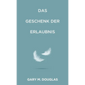Das Geschenk der Erlaubnis (German)