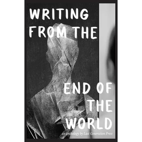 Writing from the End of the World