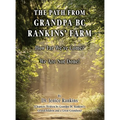 The Path From Grandpa BC Rankins' Farm: How Far We've Come! We Are Not Done!
