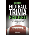 College Football Trivia Conferences: Featuring the SEC, Big Ten, Big 12, ACC, Pac-12, Notre Dame and More