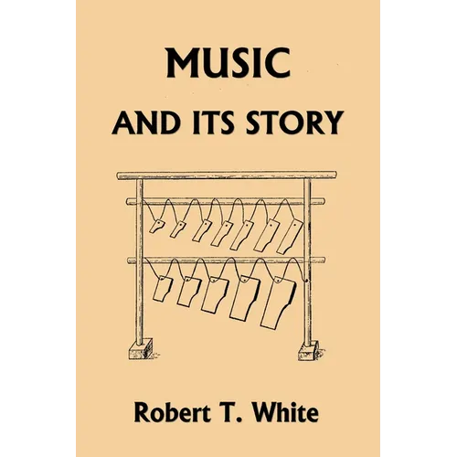 Music and Its Story (Yesterday's Classics)