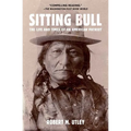 Sitting Bull: The Life and Times of an American Patriot