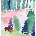 Listen to the Trees