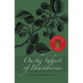 On the Subject of Blackberries