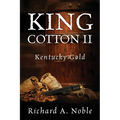 King Cotton II: Kentucky Gold