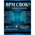 BPM CBOK Version 4.0: Guide to the Business Process Management Common Body Of Knowledge - Spanish Version