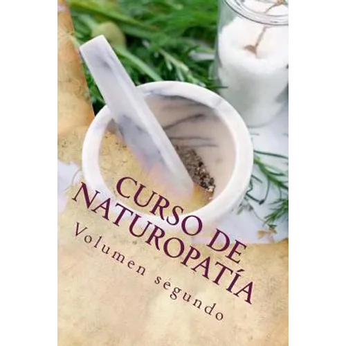 Curso de NATUROPATÍA: Volumen segundo