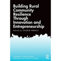 Building Rural Community Resilience Through Innovation and Entrepreneurship