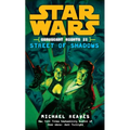 Street of Shadows: Star Wars Legends (Coruscant Nights, Book II)