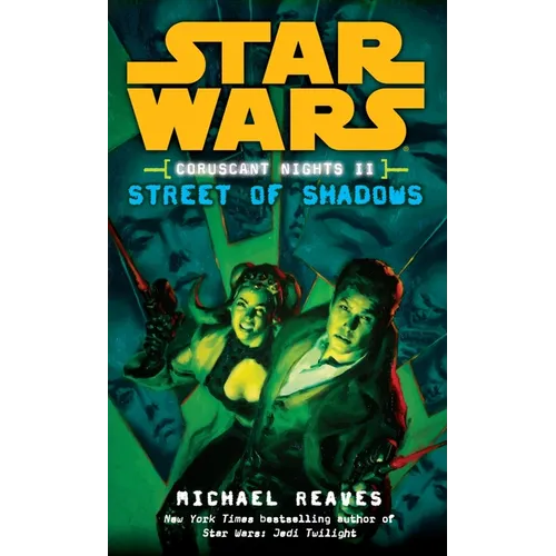 Street of Shadows: Star Wars Legends (Coruscant Nights, Book II)