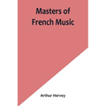Masters of French Music