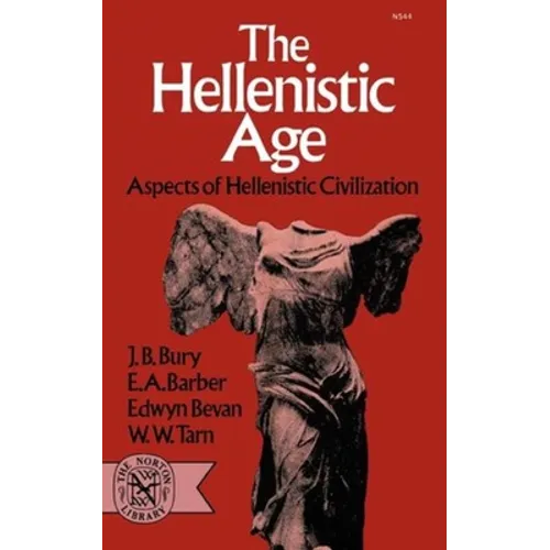 The Hellenistic Age: Aspects of Hellenistic Civilization