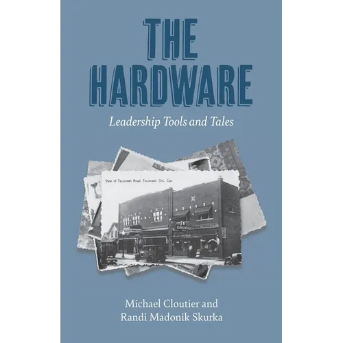 The Hardware: Leadership Tools and Tales