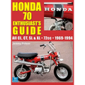 Honda 70 Enthusiast's Guide: All CL, CT, SL, & XL 72cc models 1969-1994