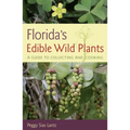 Florida's Edible Wild Plants: A Guide to Collecting and Cooking