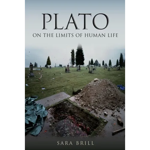 Plato on the Limits of Human Life
