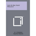 Life Of Big Foot Wallace